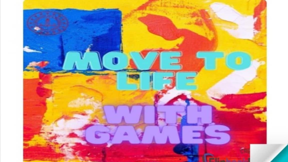 MOVE TO LIFE WITH GAMES PROJESİ 